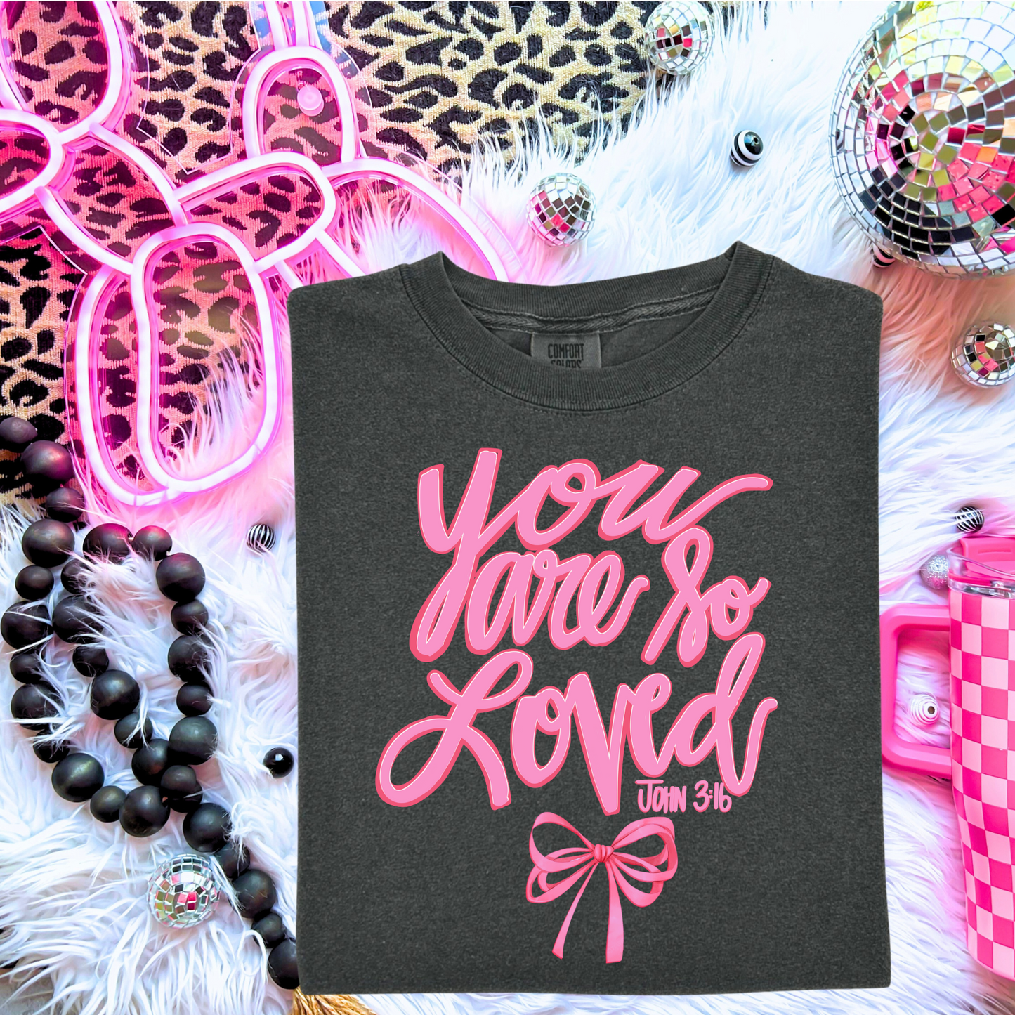You are so loved