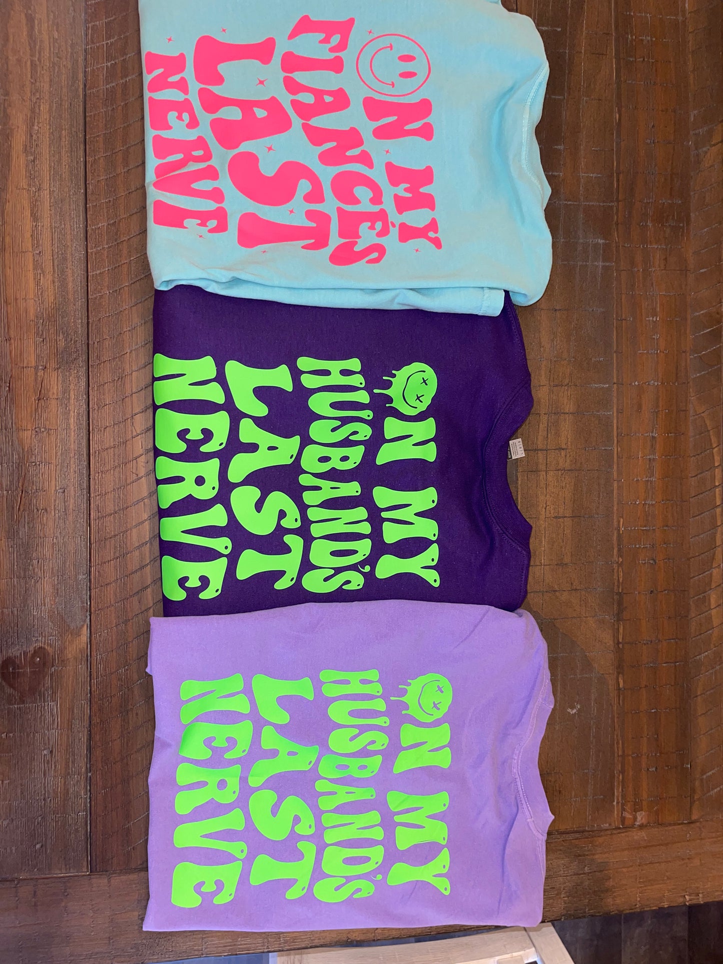 ON My Husband Last Nerve Tee