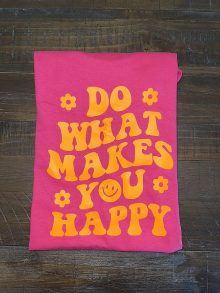 Do What Makes You Happy Tee